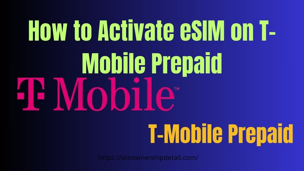 How to Activate eSIM on T-Mobile Prepaid